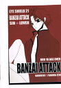 ACV[h21 -BANZAI ATTACK- /y21/y /qlryÁzafb