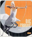 FRAGILE /D.I.E. /qCDryÁzafb