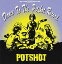 Dance to the POTSHOT record /Potshot /CDӡšafb