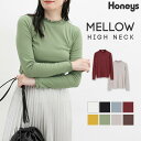 トップス カットソー 長袖 Tシャツ ロンT 長袖Tシャツ ハイネック 小顔効果 レディース Honeys ハニーズ メローハイネックTシャツ