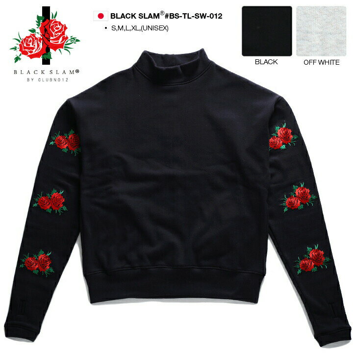 ブラックスラム バイ クラブノイズ BLACK SLAM by clubno1z トレーナー スウェット メンズ レディース 白 黒 S M L XL 2L LL ビッグシルエット モックネック ロングアーム 薔薇刺繍 b系 ヒップホップ ストリート系 ファッション 服 大きいサイズ ギフト BS-TL-SW-012