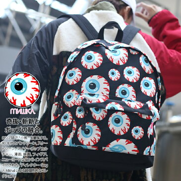 ミシカ MISHKA バックパック リュック BAG メンズ レディース 黒 男女兼用 b系 ヒップホップ ストリート系 ファッション ブランド かっこいい おしゃれ KEEPWATCH キープウォッチ 目玉デザイン 人気キャラクター 総柄 大型 大容量 ナイロン 限定 NYCモデル ギフト MSJ-DB1