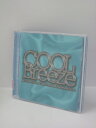 H4 13559【中古CD】「COOL BREEZE」オムニバス, ロスコー他