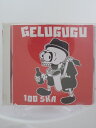 H4 15233【中古CD】「100 SKA」GELUGUGU 1「ONE TWO」2「BOUND」3「SKAMBLE」他。全5曲収録。