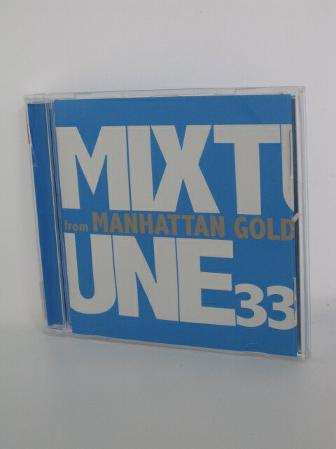 H4 15319【中古CD】「MIXTUNE33from MANHATTAN GOLD」1「Mega Tune-Intro-」2「You Belong With Me」3「STAND BY ME」他。全34曲収録。