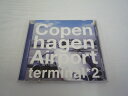 G1 33987【中古CD】 「Copenhagen Airport terminal 2」