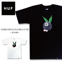 HUF ハフ Tシャツ 半袖 全2色 S~XLサイズ 8ボール ラビット プレイボーイ メンズ 男女兼用 ストリート ファッション スケート ブランド JACKNDABOX BOX LOGO 定番 INTERNATIONAL PLAYERS S/S TEE