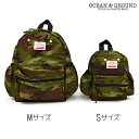 【期間限定P11倍】オーシャンアンドグラウンド　OCEAN&GROUND　リュック DAYPACK CAMO　迷彩柄 カモフラ 通園 幼稚園 保育園 小学生 遠足 通学 男の子 女の子 シンプルS・4.5L / M・10.5L