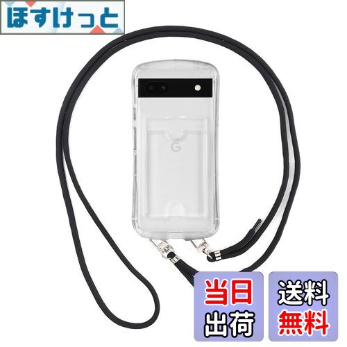 【送料無料】Pelanty for Pixel 6a 縄掛けケース for Google Pixel 6a クリアカバー 柔軟シリコン 透明TPUバンパー 背面カバー ICカード収納 ネックショルダー ストラップ付き グーグル ピクセル6a スマホケース 四つ角部分衝撃吸収 薄型軽量 (縄掛けカード収納-透明)