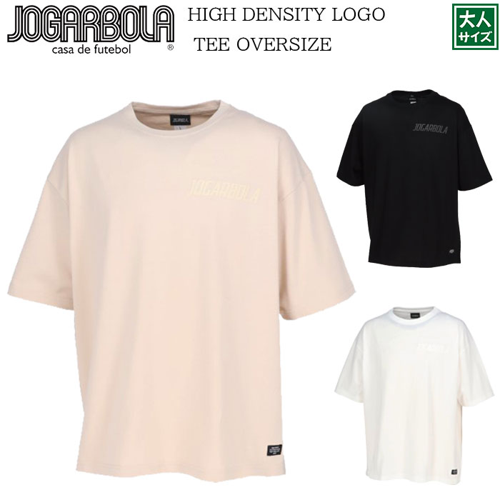 JOGARBOLA/祬ܡۡHIGH DENSITY LOGO TEE OVERSIZE/jbc-133ۢͥ å եåȥ T 奢륹 ư  ۥ磻  ֥å ١ ɲFC EHIME