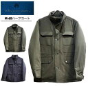 メンズ 中綿ハーフコート ストレッチ M‐65 2024年