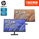 HP モニター ディスプレイ V24i 23.8インチ V27i 27インチ フルHD 非光沢 IPSパネル リフレッシュレート 75Hz 応答速度 5ms AMD FreeSync 薄型ベゼル ブルーライトカット 角度調節 VESAマウント 3年間保証