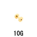 18GP ボディピアス 18金ゴールド トンネル 【 10G】★メール便翌日到着300円★