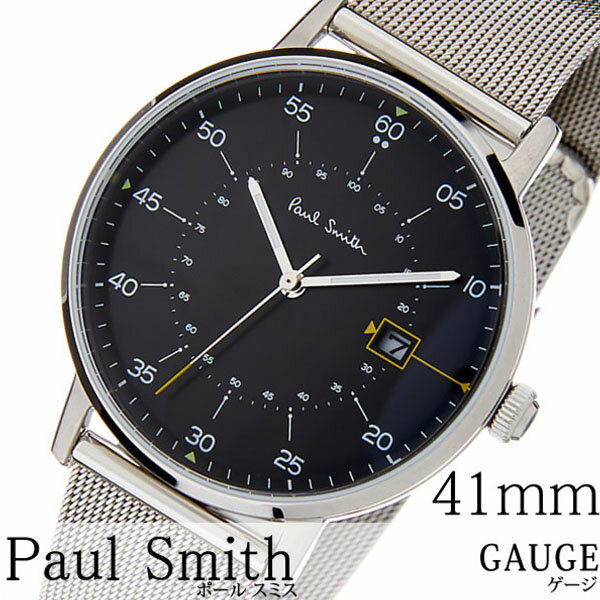 [当日出荷] ポールスミス 腕時計 PAULSMITH 時計 ポールスミス 時計 PAUL SMITH 腕時計 ゲージ GAUGE 41MM メンズ ブラック P10131 新作 高級 トレンド ブランド シンプル イギリス メタル ベルト メッシュ シルバー [ プレゼント ギフト 新生活 ]