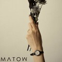 マトウ 腕時計 MATOW 時計 四季夏 ShikiNATSU レディース ホワイト MW001001BLKSS 新作 北欧 華奢 小さい アンティーク セレクトショップ ユーカリ eucalyptus 人気 おすすめ おしゃれ ブランド プレゼント ギフト
