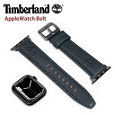 ティンバーランド アップルウォッチベルト Timberland アップルウォッチバンド ラカンドン LACANDON ユニセックス アップルウォッチベルト バン...