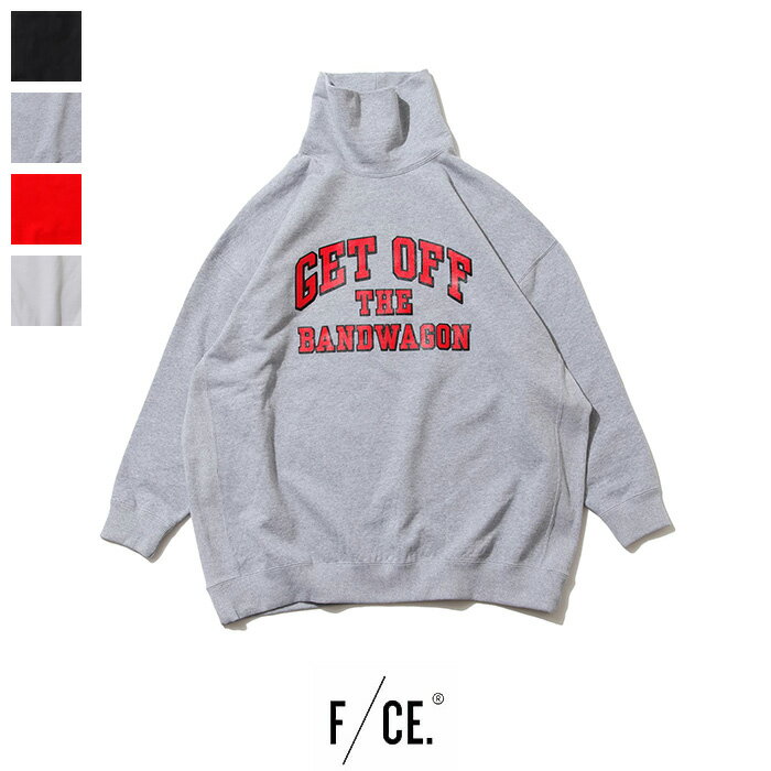 F/CE(エフ　シーイー)　カレッジハイネック スウェット　FSA01212U0002　COLLEGE HIGH NECK SWEAT　　リバースウィーブ風　ハイネック　カレッジスウェット　裏起毛