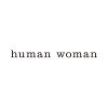 human woman／ヒューマン ウーマン