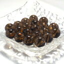 \31日まで!50周年記念祭/ パワーストーン スモーキークォーツ バラ売り 天然石 煙水晶 茶水晶 粒売り 丸玉 ハンドメイド パーツ ビーズ アクセサリー ...