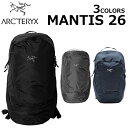 ARCTERYX アークテリクス MANTIS 26 マンティス 26バックパック リュック リュックサック メンズ レディース ブラック A4 26L 25815プレゼント ギフト 通勤 通学 送料無料 父の日