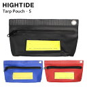 HIGHTIDE ハイタイド Tarp Pouch-S タープポーチ Sサイズ PVC ファスナーポーチ レディース メンズ 小物入れ GB178止水ファスナー 撥水 防水 ブラック 黒 レッド ブルー プレゼント ギフト 通勤 通学 母の日