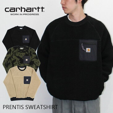 Carhartt WIP カーハート WIP PRENTIS SWEATSHIRT ボア トレーナー スウェットスエット プルオーバー 長袖 メンズ I028131黒 ブラック カモ柄 カーキ ベージュ プレゼント ギフト 通勤 通学 送料無料