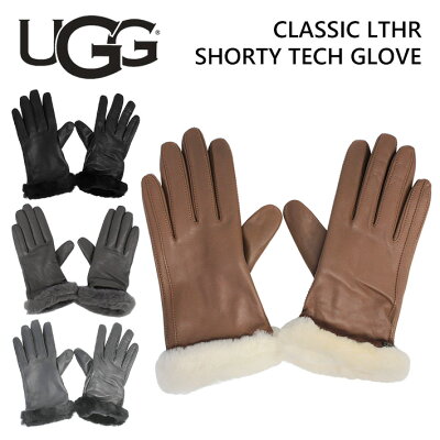 大決算セール開催中!9/30 23:59まで UGG アグ CLASSIC LTHR SHORTY TECH GLOVE クラシック レザー ショーティ テック グローブ手袋 スマホ対応 スマホ タッチパネル対応 レディース ブラック グレー ブラウン 19033プレゼント ギフト 通勤 通学 送料無料