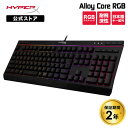 ［メーカー公式店］HyperX Alloy Core RGB メンブレンゲーミングキーボード 日本語配列 4P4F5AJ ABJ (HX-KB5ME2-JP) ハイパーエックス ゲーミング キーボード 日本語キー配列(108キー) 耐飛沫性 アンチゴースト機能 キーボードロック機能 windows テレワーク