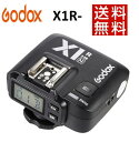 高レビュー数商品！！【正規品 純正品 3ヶ月保証】X1R- C/N/S 全シリーズGodox TTL 受信機 ワイヤレス フラッシュ トリガーレシーバ CANON NIKON SONY デジタル一眼レフカメラ対応 ゴドックス 定型外発送のみ