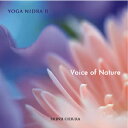 YOGA NIDRA2 ?ボイス オブ ネーチャー/知浦伸司CD【SP】