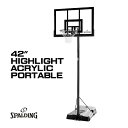 スポルディング バスケットゴール 42インチ ハイライトアクリルポータブル バスケットボール バスケの練習 自宅シュート練習 家庭 屋外 お客さま組立SPALD...