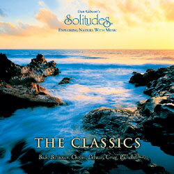 ザ・クラシック THE CLASSICS（Solitudes ソリチューズCD）