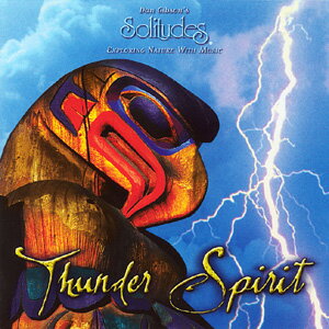 サンダー スピリット Thunder spirit(Solitudes ソリチューズCD)