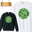 スウェット トレーナー ストリート hiphop 植物 草 レゲエ 写真 フォト デザイン 誕生日 プレゼント メンズ レディース アパレル ワンポイント 流行...