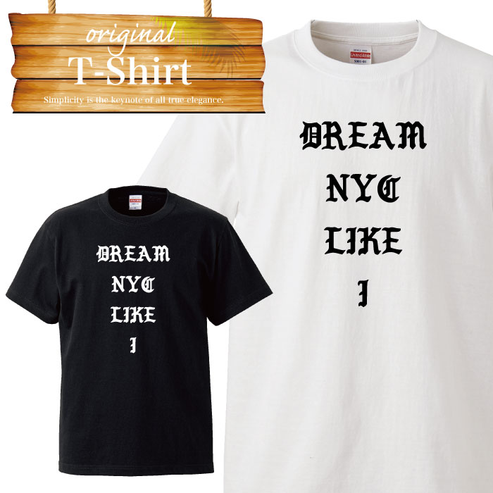 y|Cg4{ }\ Ԍ 5/9 20:00`5/16 01:59܂ŁIzstreet i like nyc dream j[[N qbv|bv Xg[g uh fUC S TVc T-shirt eB[Vc  傫TCY big size rbNTCY