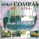 ソロ・コンパス『エン・ビボ デスデ・ウトレラ/EN VIVO-DESDE UTRERA』(2CD)『1点のみメール便可』