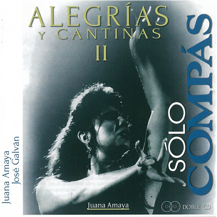 ソロ・コンパス『アレグリアス・イ・カンティーニャス II Solo Compas/ALEGRIAS Y CANTINAS II』(2CD)『1点のみメール便可』