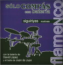 ソロ・コンパス『コン・バテリア・シギリ-ジャス,マルティネーテ/Solo Compas/con bateria Siguiriyas y Martinete』『...