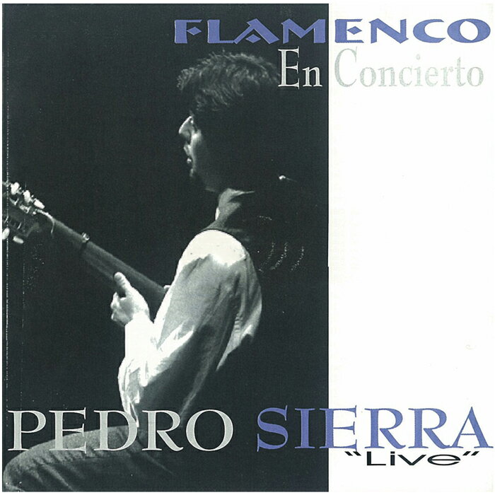 yؓzyhEVG/Cu(tREGERVGg)@Pedro Sierra/Flamenco En Conciertow1_̂݃[։xytRCDz