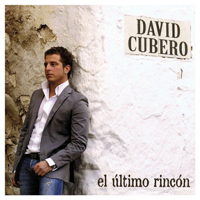 【売切特価】ダビド・クベロ / エル・ウルティモ・リンコン DAVID CUBERO / El último rincón『1点のみメ…