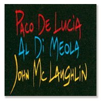 パコ・デ・ルシア&アル・ディ・メオラ&ジョン・マクラフリン/ザ・ギター・トリオ Paco de Lucia&Al Di Meola&John McLaughlin『1点のみメール便可』