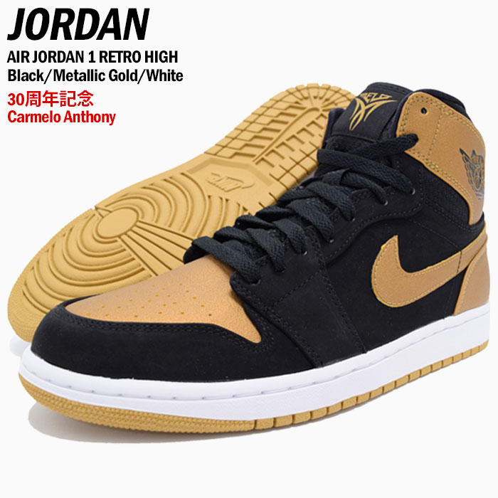 【デッドストック】ジョーダン JORDAN スニーカー エア ジョーダン 1 レトロ ハイ Black/Metallic Gold/White 30周年記念 メンズ(男性用) ( AIR JORDAN 1 RETRO HIGH 限定 カーメロ・アンソニー Sneaker sneaker SNEAKER MENS・靴 シューズ SHOES スニーカ 332550-026)