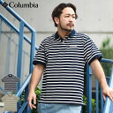 コロンビア Columbia ポロシャツ 半袖 メンズ ポスト ヘイツ ( columbia Post Hastes S/S Polo ポロ トップス メンズ ...