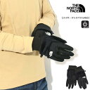 ザ ノースフェイス THE NORTH FACE 手袋 デナリ イーチップ グローブ ( the north face Denali Etip Glove 2023秋冬 スマートフォン対応 手ぶくろ メンズ レディース ユニセックス 男女兼用 NN62312 ザ・ノース・フェイス THE・NORTHFACE 国内正規 )[M便 1/1]