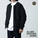 【30 OFF】 ALLIED Feather Down アライドフェザーアンドダウン Lounge Down Blouson ラウンジダウンブルゾン 2023 FW