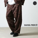 DAIWA PIER39 ダイワピア39 TECH EASY TROUSERS BATIK テックイージートラウザース バティック