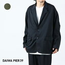 【20 OFF】 DAIWA PIER39 ダイワピア39 TECH LOOSE 2B JACKET TWILL テックルーズ2Bジャケット ツイル 2023 FW