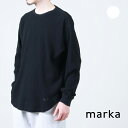 marka (マーカ) WAFFLE CREW NECK / ワッフルクルーネック