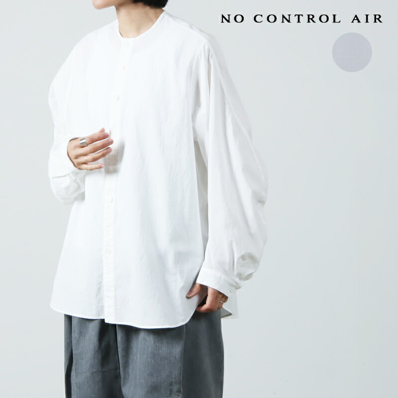 NO CONTROL AIR ノーコントロールエアー FILMUM 40/1オーガニックコットン 強撚ウェザー ノーカラーカーブスリーブシャツ