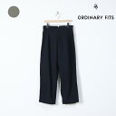  Ordinary Fits オーディナリーフィッツ WIDE TUCK CHINO PANTS ワイドタックチノパンツ 